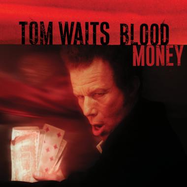 Tom Waits -   Blood Money